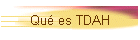 Qu� es TDAH